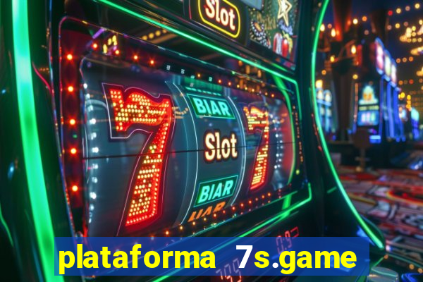 plataforma 7s.game paga mesmo